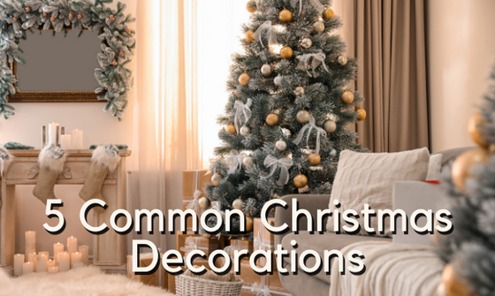 5 Common Christmas Decorations