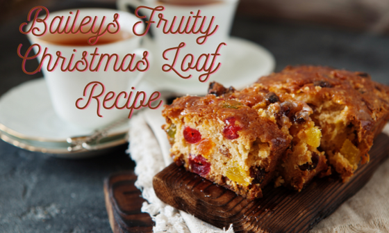 Baileys Fruity Christmas Loaf Recipe