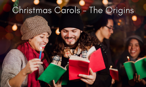 Christmas Carols – The Origins