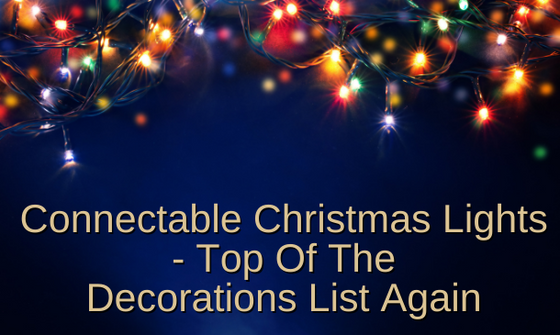 Connectable LED Christmas Lights - Top Of The Christmas Decorations List Again Last Year