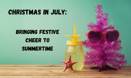 Christmas in July: Bringing Festive Cheer to Summertime