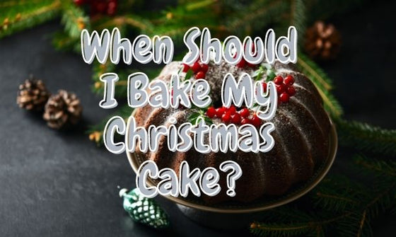 When Should I Bake My Christmas Cake?