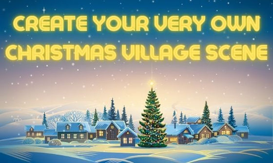 Create Your Very Own Christmas Village Scene!
