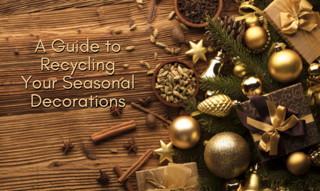 A Guide to Recycling Your Seasonal Decorations