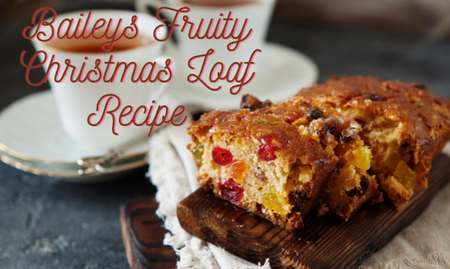 Baileys Fruity Christmas Loaf Recipe