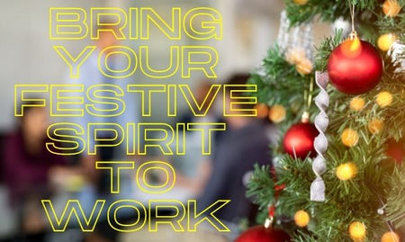 Bring Your Festive Spirit to Work