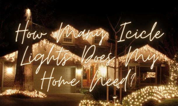 How Many Icicle Lights Does My Home Need?