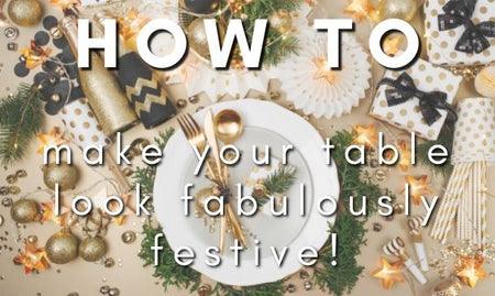 How To Make Your Table Look Fabulously Festive