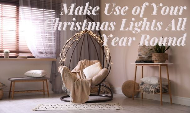 Make Use of Your Christmas Lights All Year Round