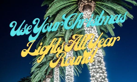Use Your Christmas Lights All Year Round
