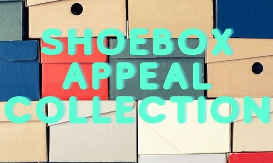 Shoebox Appeal Collection!