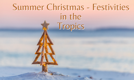 Summer Christmas - Festivities in the Tropics