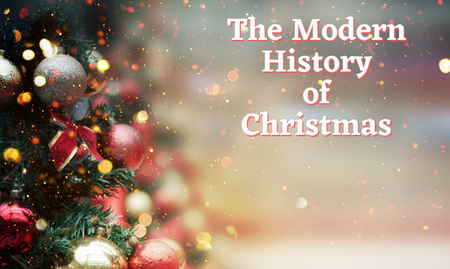 The Modern History of Christmas