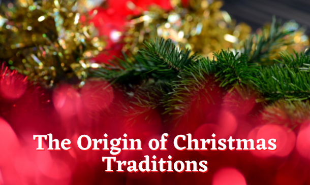 The Origin of Christmas Traditions
