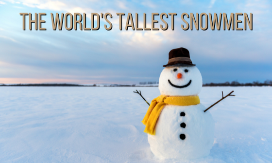 The World's Tallest Snowmen