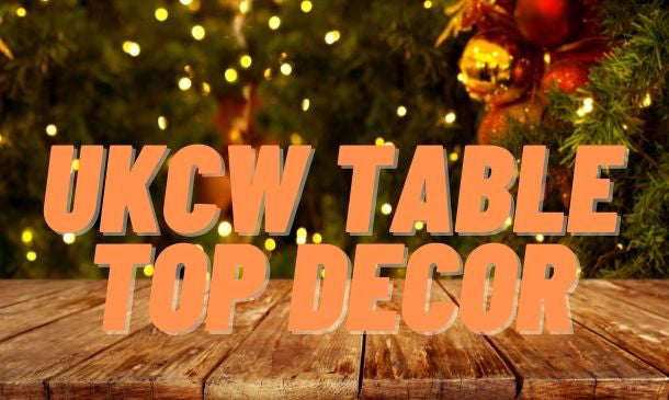 UKCW Table Top Decor - Not Just For Christmas!