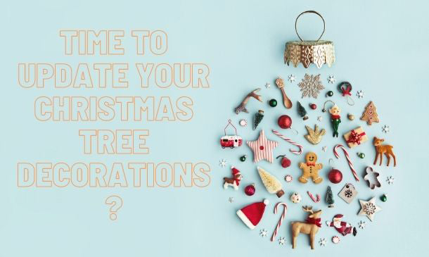 Time to Update Your Christmas Tree Decorations?