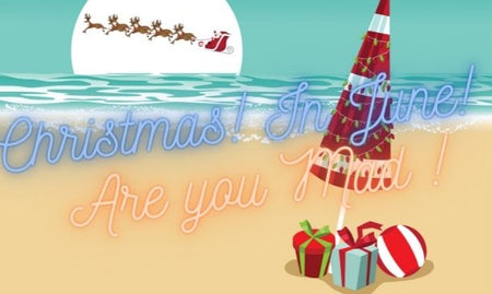 Christmas In June, What Are You Mad?
