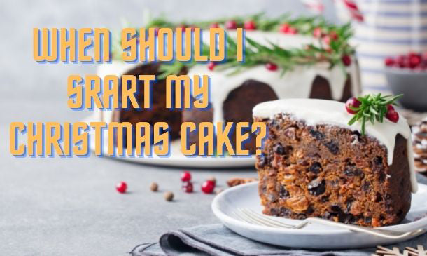 When Should I Start My Christmas Cake?